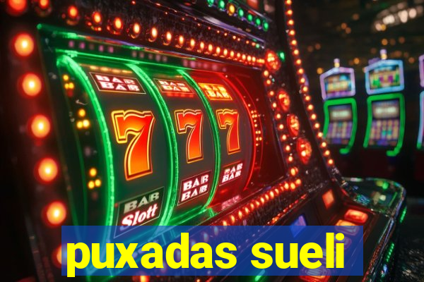 puxadas sueli